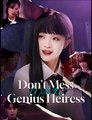 Don’t Mess With the Genius Heiress - Drama FULL MOVIES ENGLISH SUB