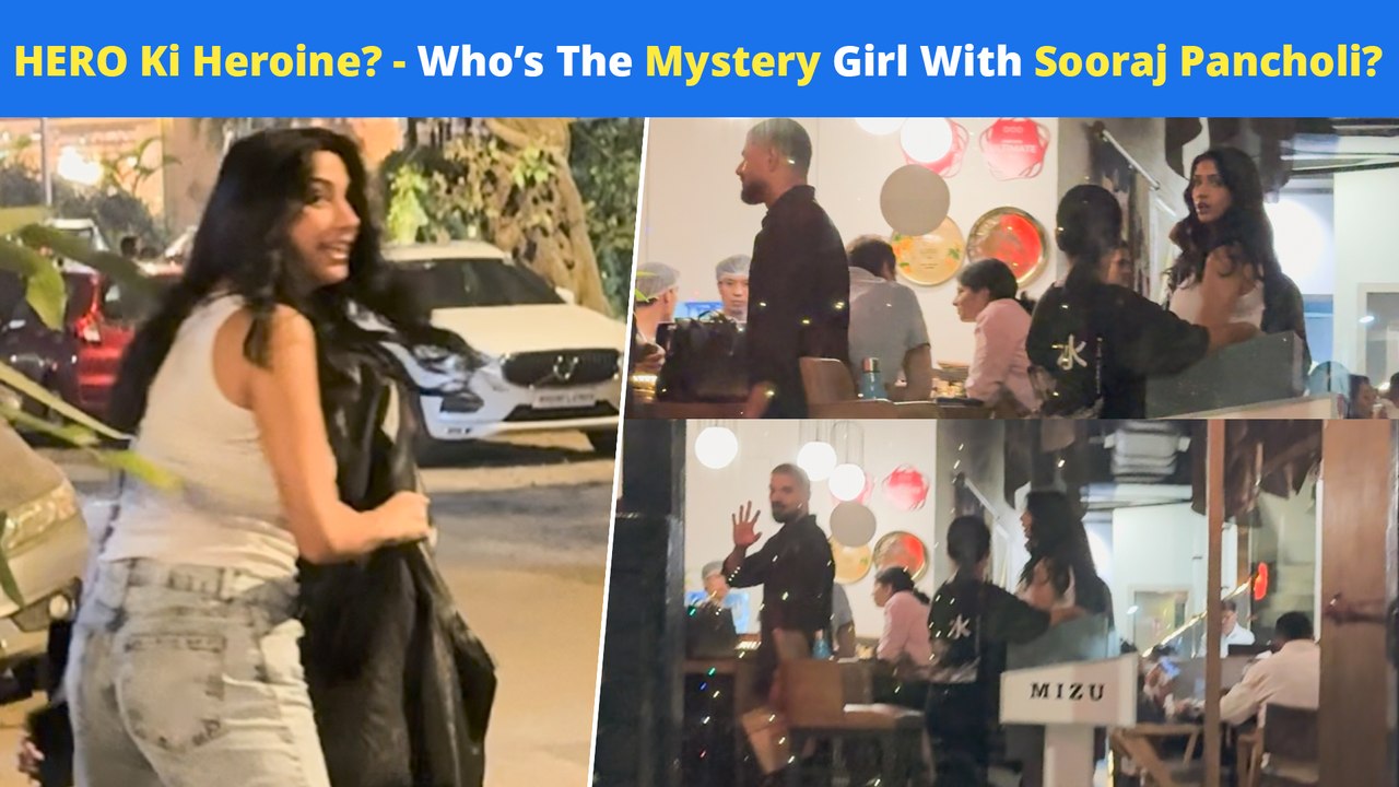 Sooraj Pancholi Snapped With A Mystery Girl Pos...