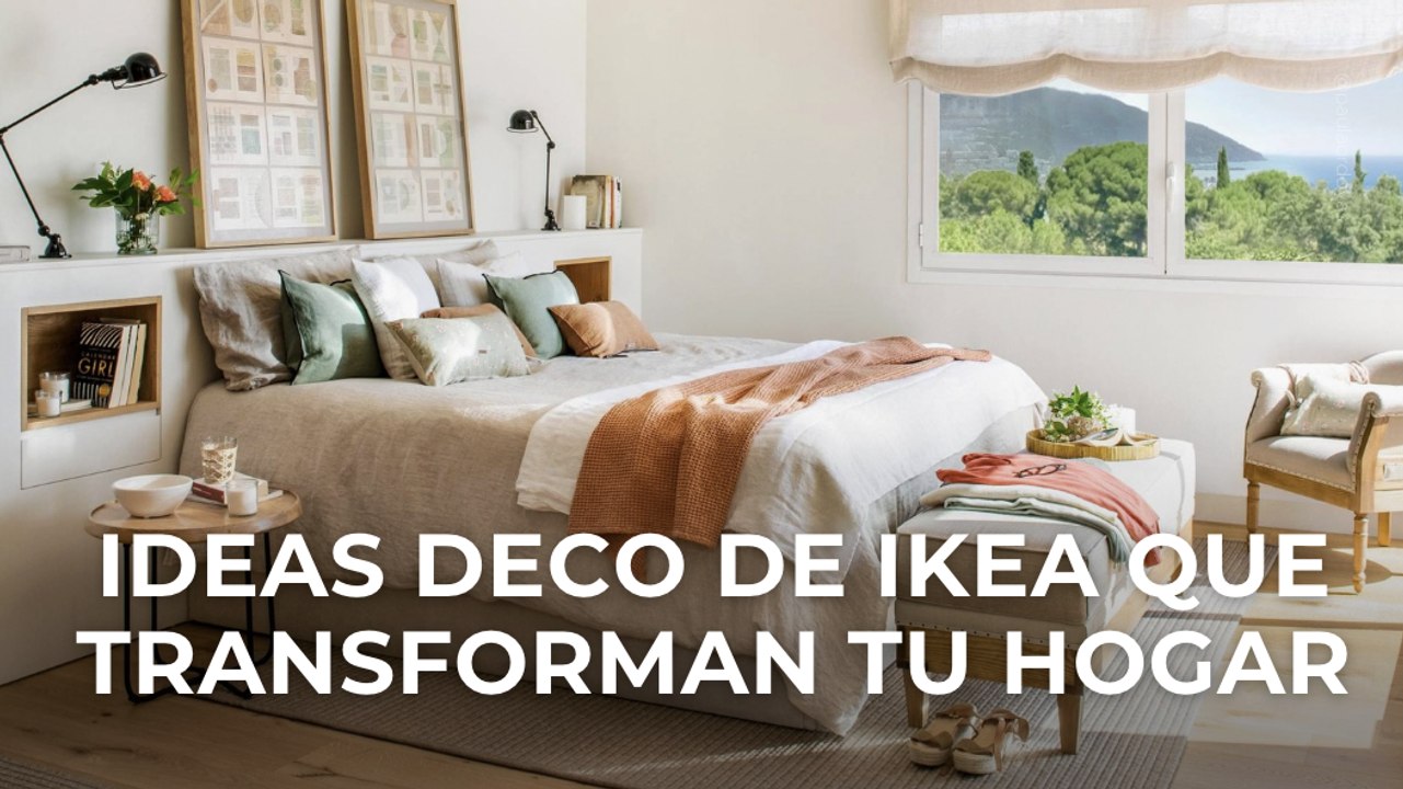 Ideas deco de IKEA que transforman tu hogar