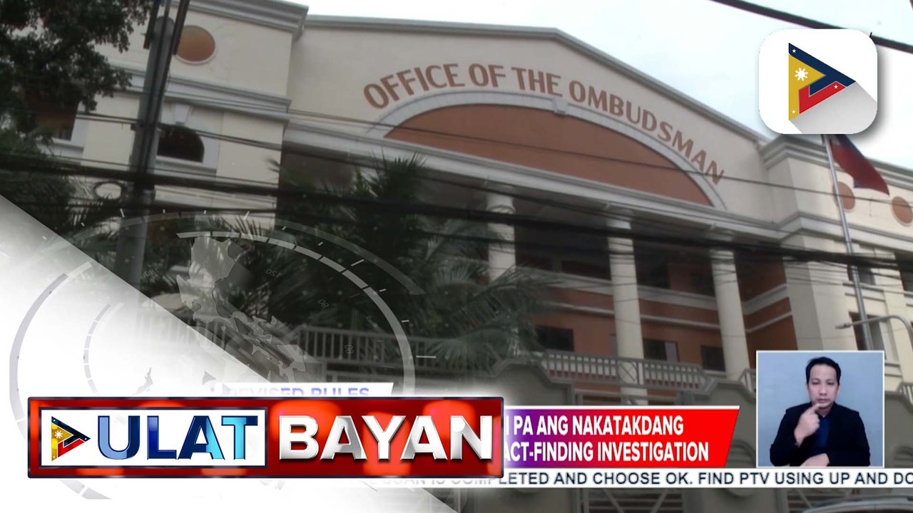 Office of the Ombudsman, pinaiksi pa ang nakatakdang panahon para sa pagsasagawa ng fact-finding investigation