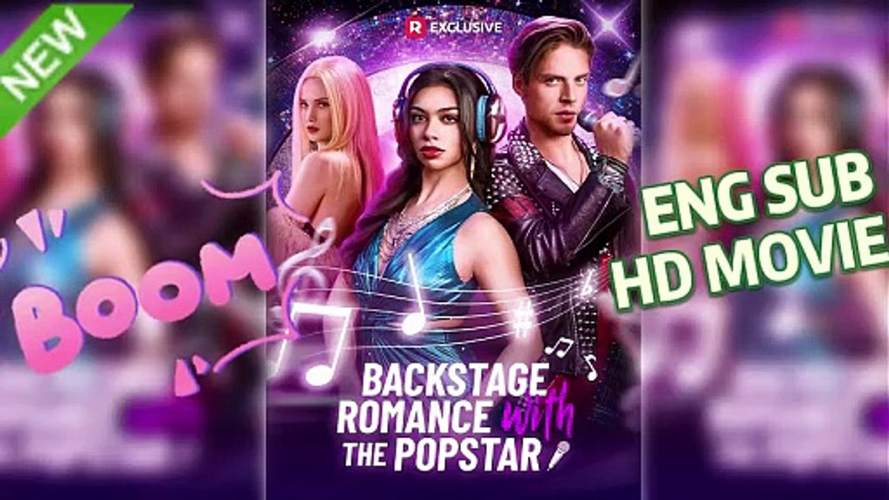 Backstage Romance with the Popstar - Eng Sub HD (Free Episodes)