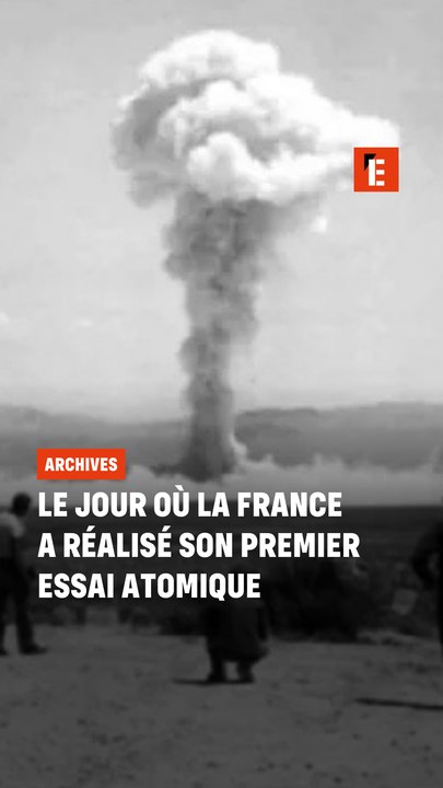 Le jour où la France a réalisé son premier essai atomique