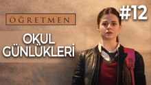 Okul Günlükleri #12