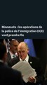 Les opérations de l'ICE vont prendre fin dans le Minnesota