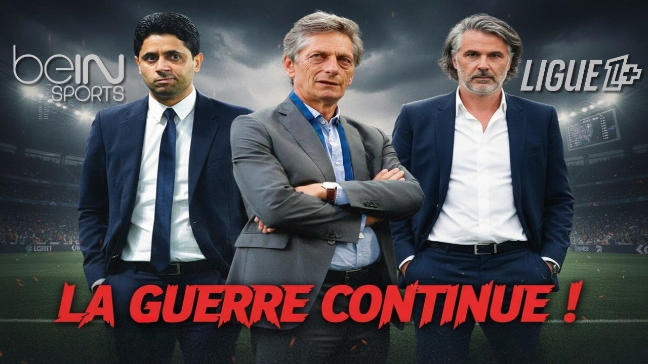 LFP : guerre ouverte entre Ligue 1 + & beIN Sports