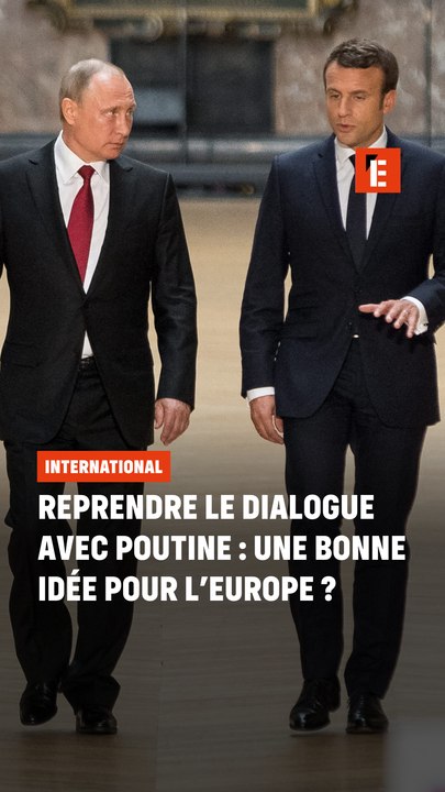 Reprendre le dialogue avec Poutine : une bonne idée pour l'Europe ?