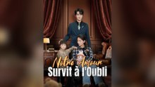 Notre Amour Survit à L'oubli (Doublé) Épisode Complet