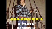 Jean-Marc Rives - Il était là (Audio Officiel Remasterisé)