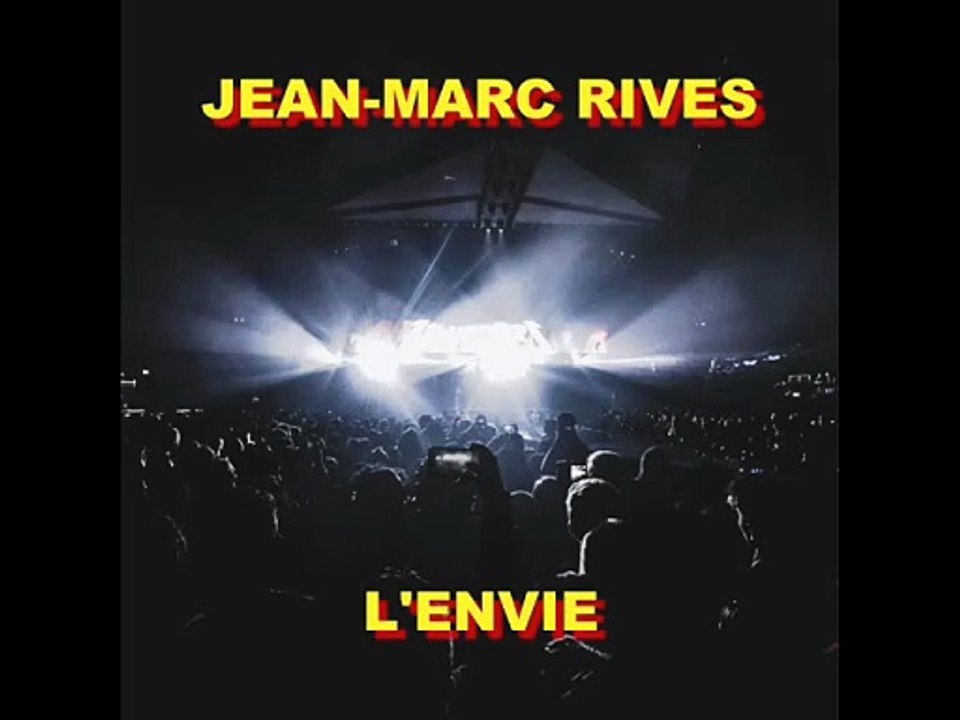 Jean-Marc Rives - L'Envie (Audio Officiel Remasterisé)