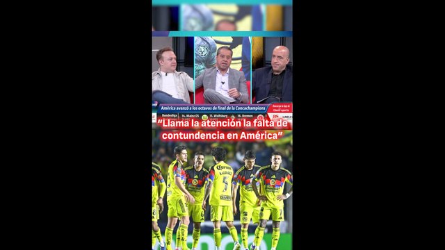 “Lo que llama la atención es la falta de contundencia del América”