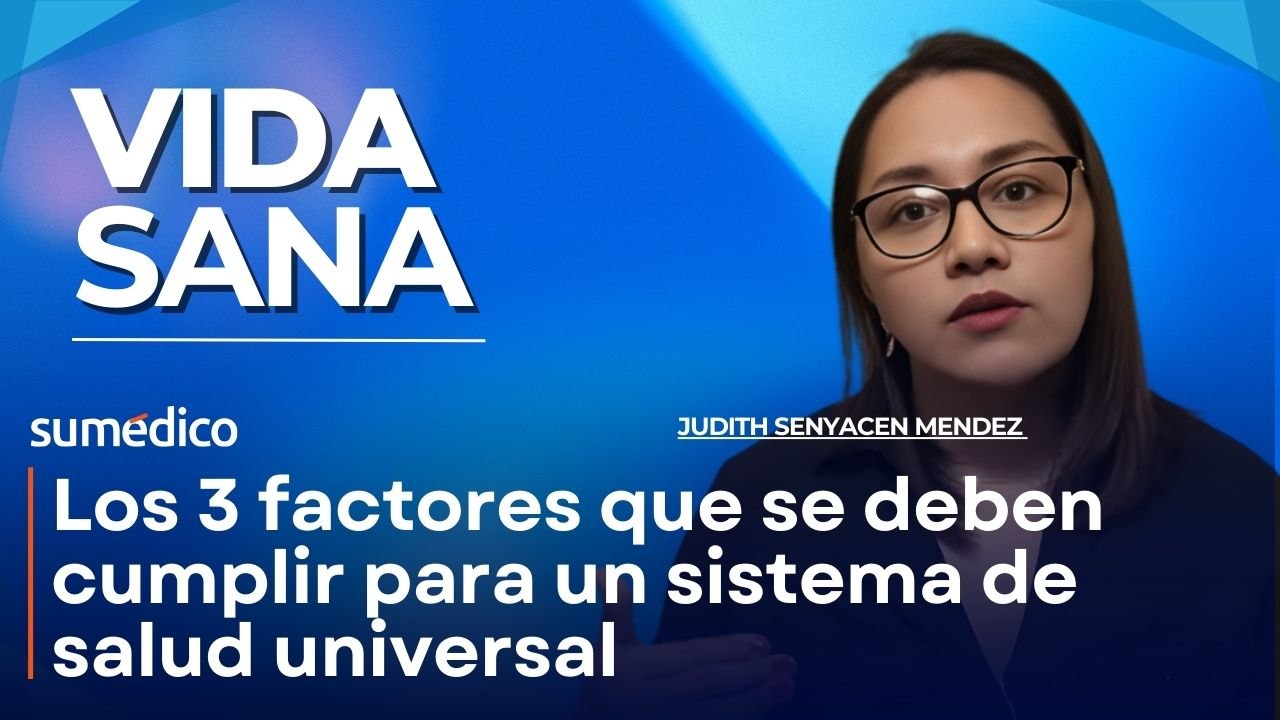 Los 3 factores que se deben cumplir para un sistema de salud universal