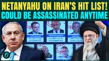 Iran Reveals Hit List; Netanyahu Top Target | Threatens Missiles, Drones Attacks Amid Nuke Talks