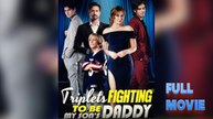 Triplets Fighting To Be My Sons Daddy – Full Hd