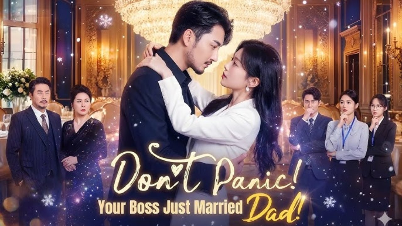 Don't Panic! Your Boss Just Married Dad!🔥HOT MOVIE 2026