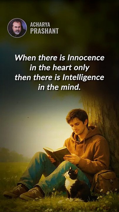 Innocence & Intelligence __ Acharya Prashant