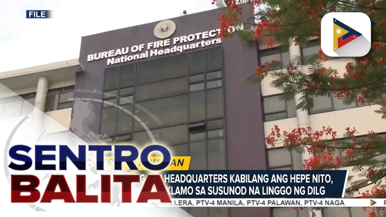 Nasa 1,000 na opisyal at tauhan ng BFP sa buong bansa, sasampahan ng reklamo ng DILG dahil sa umano'y katiwalian