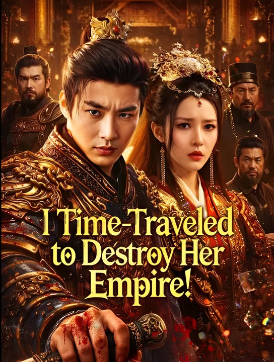 I TimeTraveled To Destroy Her Empire Drama video Dailymotion