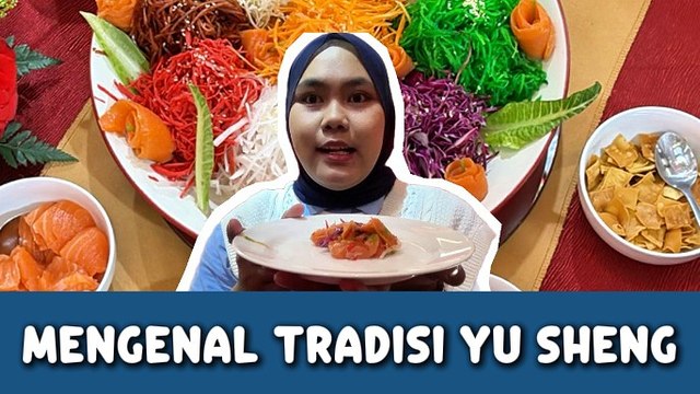 Mengenal Yu Sheng, Tradisi Imlek yang Dipercaya Bawa Keberuntungan