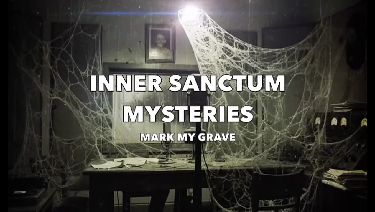 Inner Sanctum Mysteries - Mark My Grave (Old Time Radio Horror)