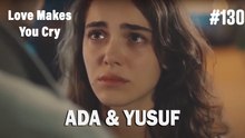 Ada & Yusuf #130 - Love Makes You Cry