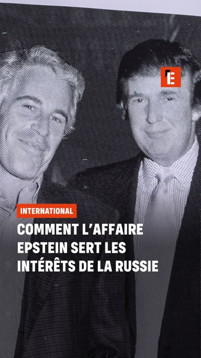 Comment l'affaire Epstein sert les intérêts de la Russie