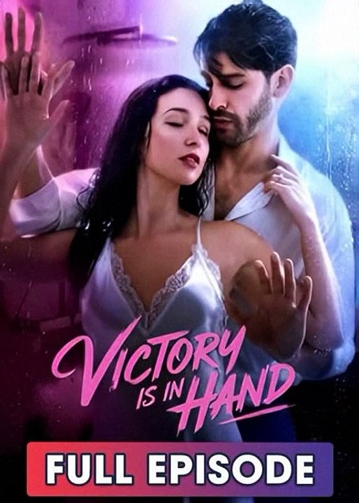 Victory Is in Hand | Love, Power, and Ambition