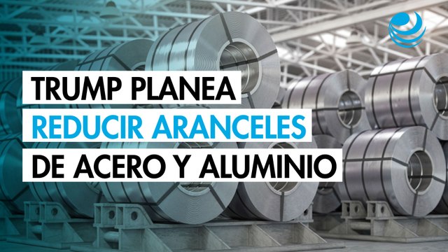 Trump planea reducir algunos aranceles sobre los productos de acero y aluminio: ¿Qué se sabe?