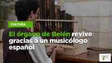 El órgano de Belén revive gracias a un musicólogo español