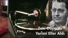 Zeki Duygulu   ♪♪♪  Yârimi Eller Aldı Gönlümü Derde Saldı