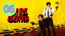 Dare You to Death Episode 6 Engsub