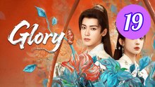 Glory 2025 Episode 19 Engsub