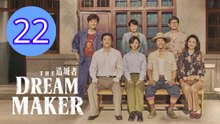The Dream Maker Episode 22 Engsub