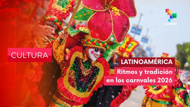 CULTURA EDICIÓN CENTRAL | Latinoamérica | Explosión de cultura y color en Carnavales 2026 13-02-2026