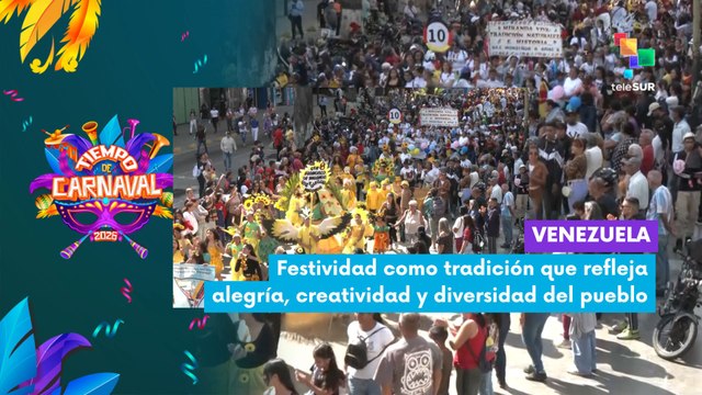 TIEMPO DE CARNAVAL 2026 | Venezuela | Festividad como tradición que refleja la alegría, la creatividad y diversidad del pueblo 13-02-2026