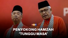 Penyokong Hamzah dijangka ‘tunggu masa’ dalam Bersatu