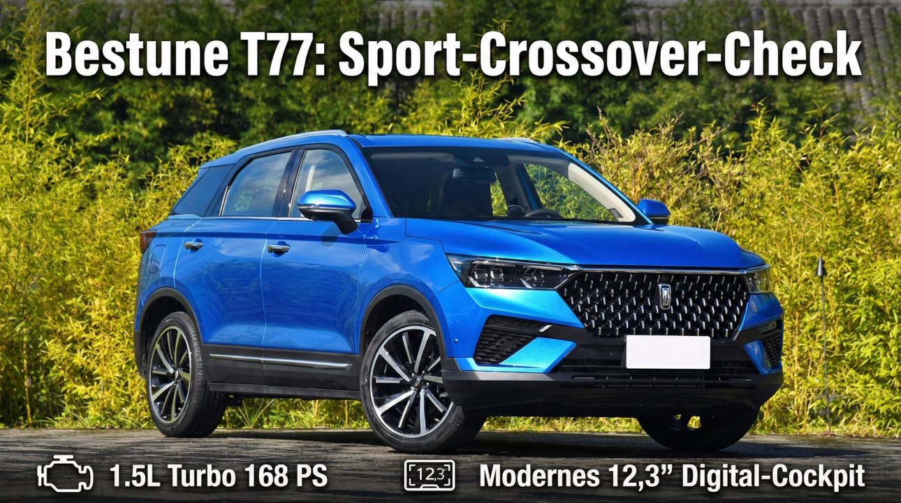 2026 Bestune T77 1.5 Turbo im Test – Design & Technik-Check