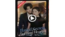 Buried Secrets Burning Hearts Chinese Drama - English Sub