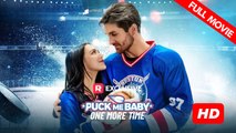 Puck Me Baby One More Time | Full Movie HD - Best Drama ShortFilms Hot  Romance Sweet Romance Modern Emotional Romantic Visually Striking Heartfelt Looking-for-Love USA Hospital Mansion Ice Rink Contemporary All Ages Athlete Strong-Willed Protective Husba