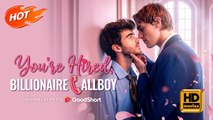 You're Hired, Billionaire Callboy | Full Movie HD - Gay Boy Love Drama ShortFilms Romantic LGBTQ