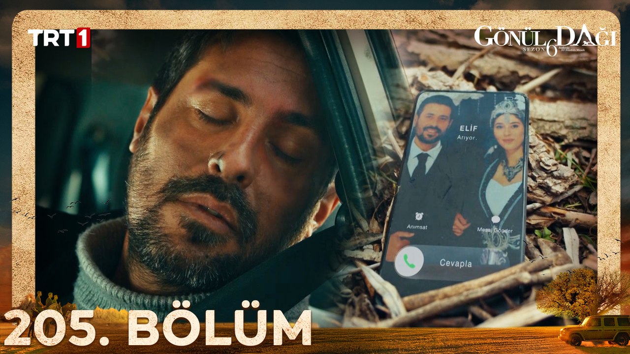 Gönül Dağı 205. Bölüm