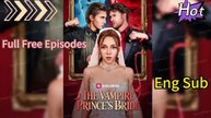 ✅The Vampire Prince's Bride Dailymotion - Discover the Dark Romance of Rhett Wellington and Savannah Coffee #ReelShort Movie