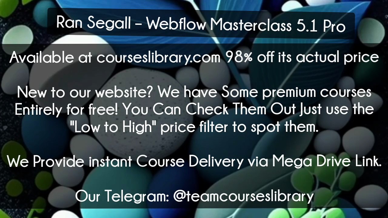 [CoursesLibrary.com] Ran Segall – Webflow Masterclass 5.1 Pro