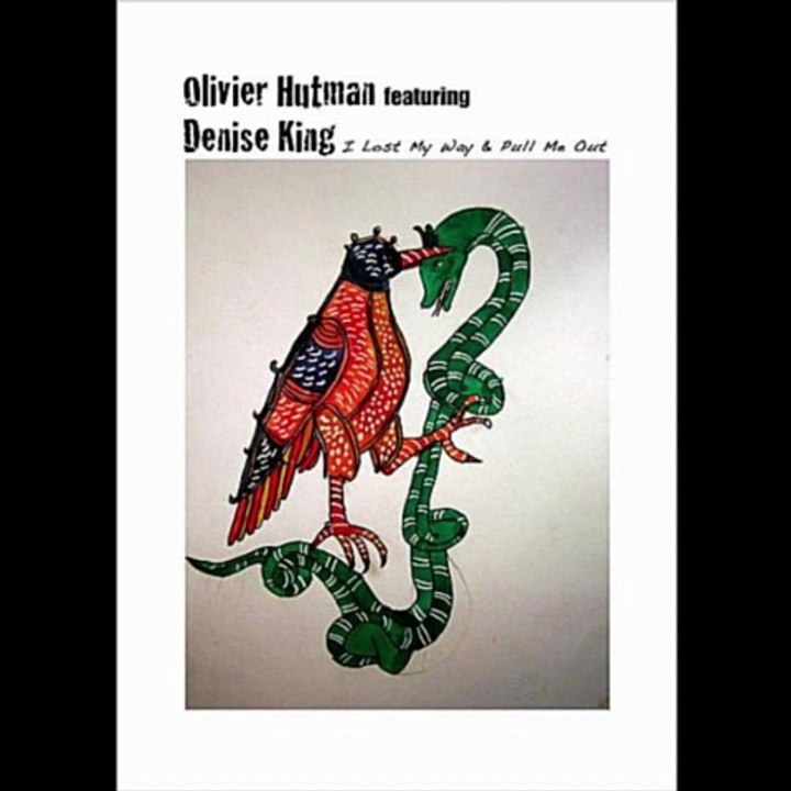 Olivier Hutman feat Denise King - I Lost My Way