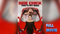 Side Chick, That's MY Ride! #englishsub #fullmovie