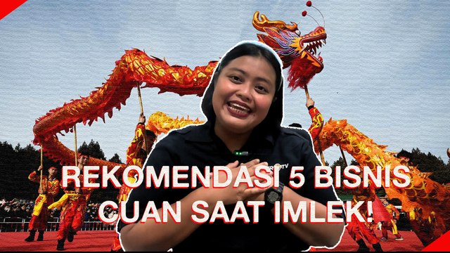 Rekomendasi 5 Bisnis Cuan Imlek
