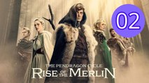The Pendragon Cycle Rise of the Merlin Episode 2 Engsub