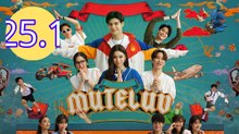 MuTeLuv Episode 25.1 Engsub