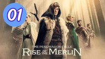 The Pendragon Cycle Rise of the Merlin Episode 1 Engsub