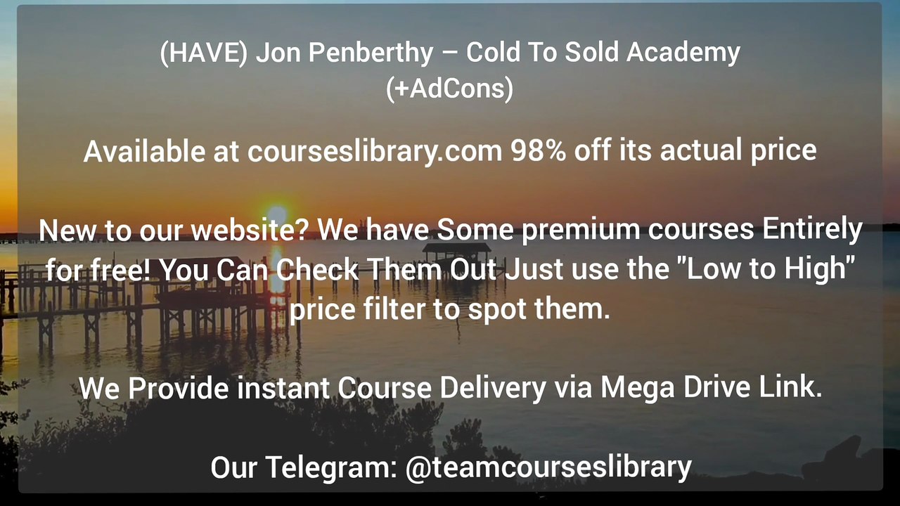 (HAVE) Jon Penberthy – Cold To Sold Academy (+AdCons)