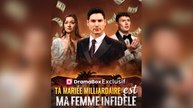 Ta Mariée Milliardaire est Ma Femme Infidèle Épisode Complet